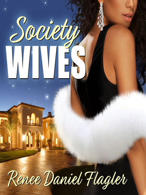 Title details for Society Wives by Renee Daniel Flagler - Available